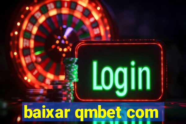 baixar qmbet com